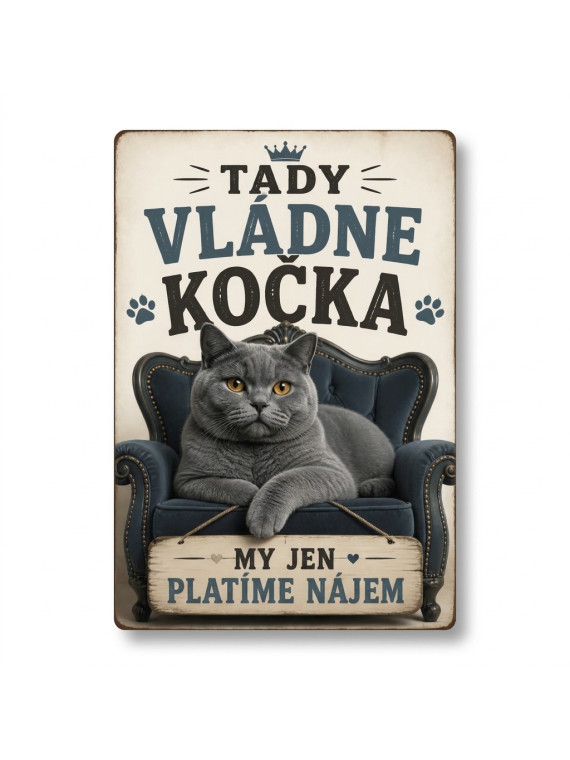 Tady vládne kočka, my jen platíme nájem