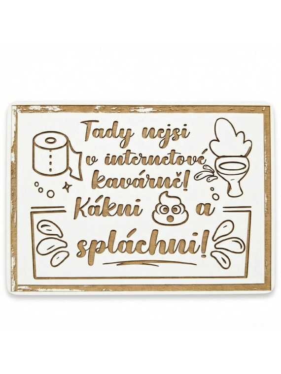 Cedulka na WC - Kákni a spláchni!