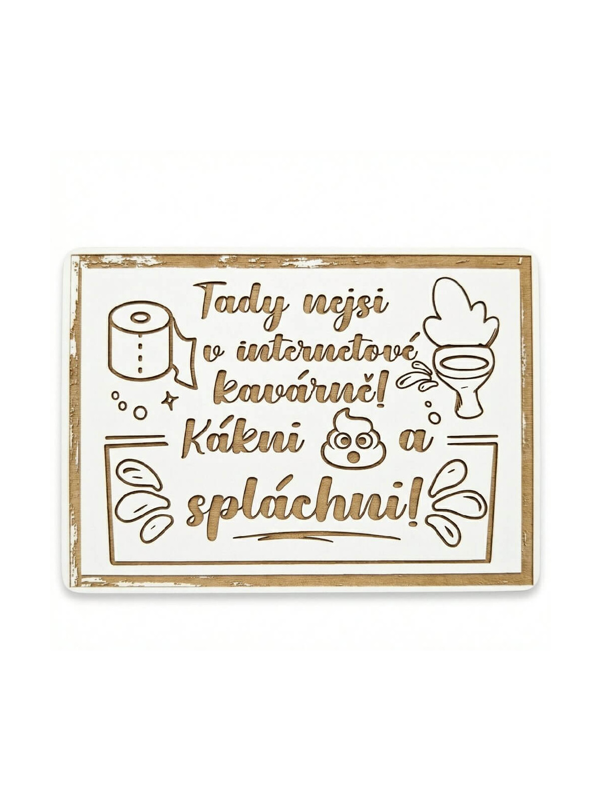 Cedulka na WC - Kákni a spláchni!