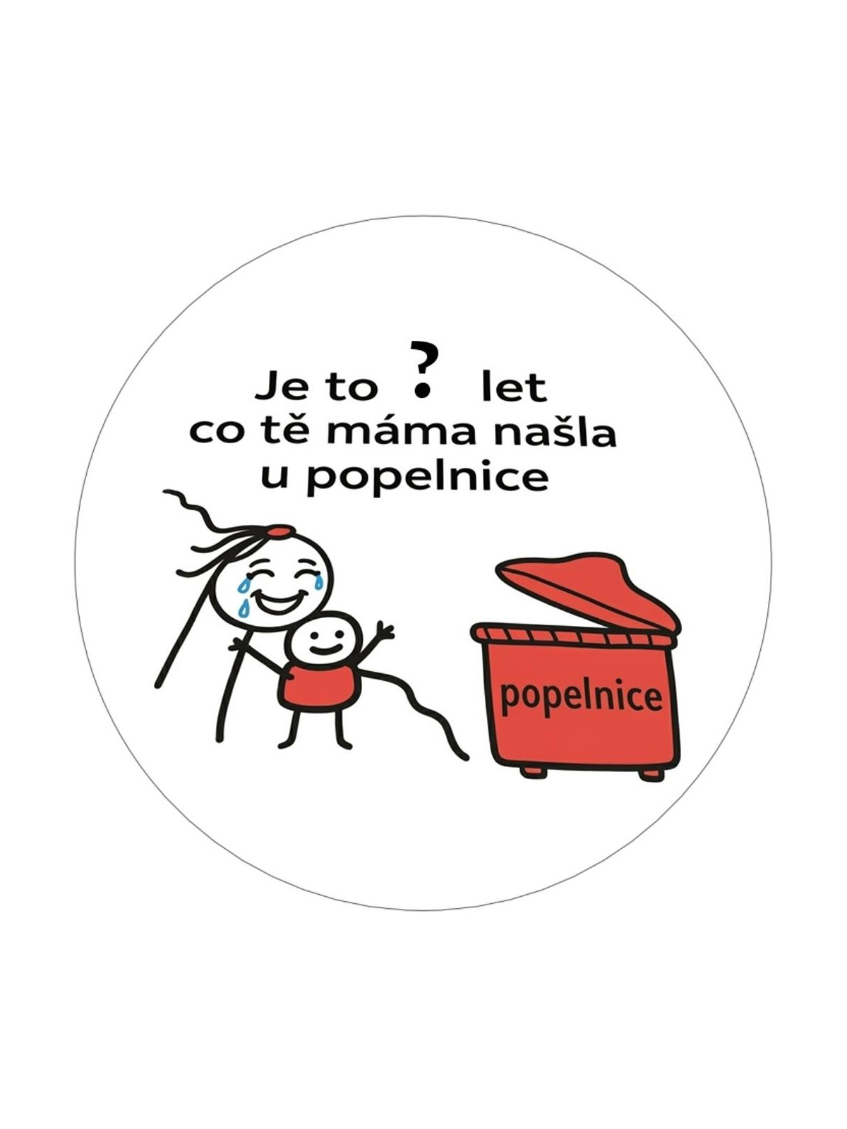 Obrázek na jedlém papíře - Našli jsme tě u popelnic :-)